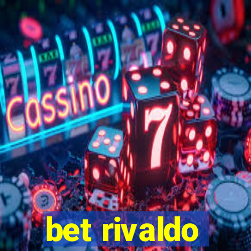 bet rivaldo